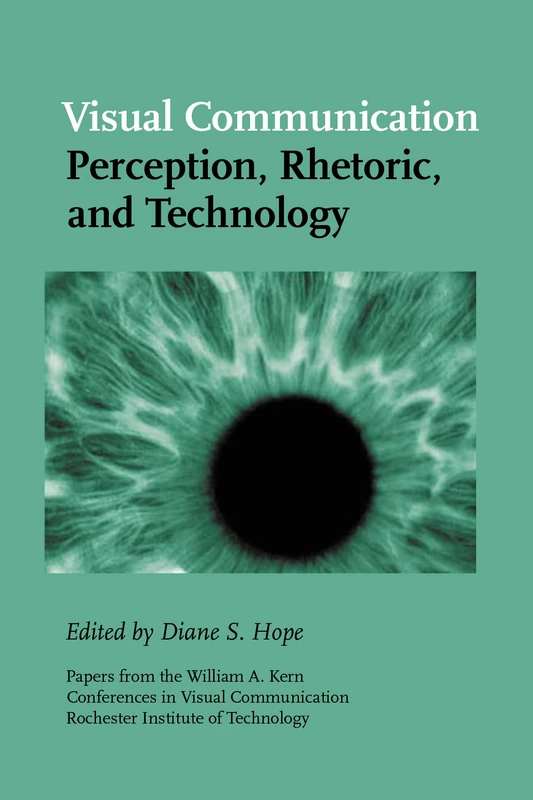 Visual Communication: Perception, Rhetoric, Technology (Hampton Press Communication) (Hampton Press Communication : Visual Communication)