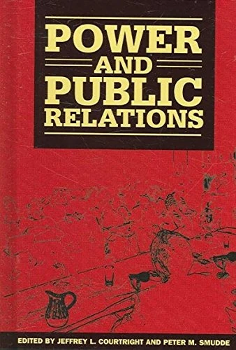 Power and Public Relations (Hampton Press Communication Series: Communication & Social Organization)