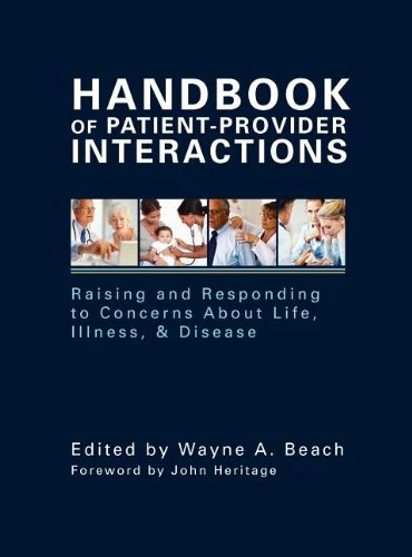 Handbook of Patient-Provider Interactions: Raising and Responding to Concerns about Life, Illness, and Disease