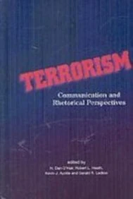 Terrorism: Communication and Rhetorical Perspectives (Hampton Press Communication)