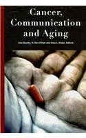 Cancer, Communication and Aging (Health Communication)