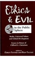 Ethics & Evil in the Public Sphere: Media, Universal Values, & Global Development, Essays in Honor of Clifford G. Christians (Hampton Press Communication) - Image 1