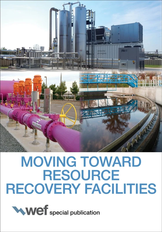 Moving Toward Resource Recovery Facilities - WEF Book
