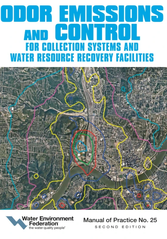 Odor Emissions and Control for Collections Systems and Water Resource Recovery Facilities: Second Edition: Second Edition Volume 25 (Manual of Practice)