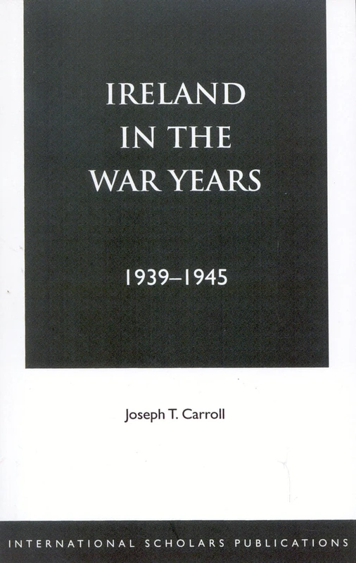 Ireland in the War Years 39-45, Revised Edition