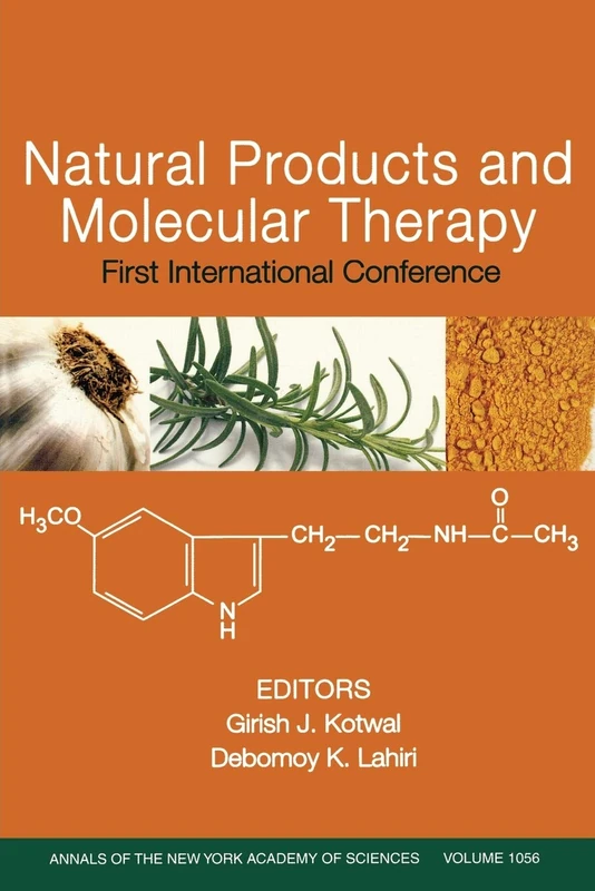 Natural Products Molecular Therapy: First International Conference, Volume 1056 (Annals of the New York Academy of Sciences)