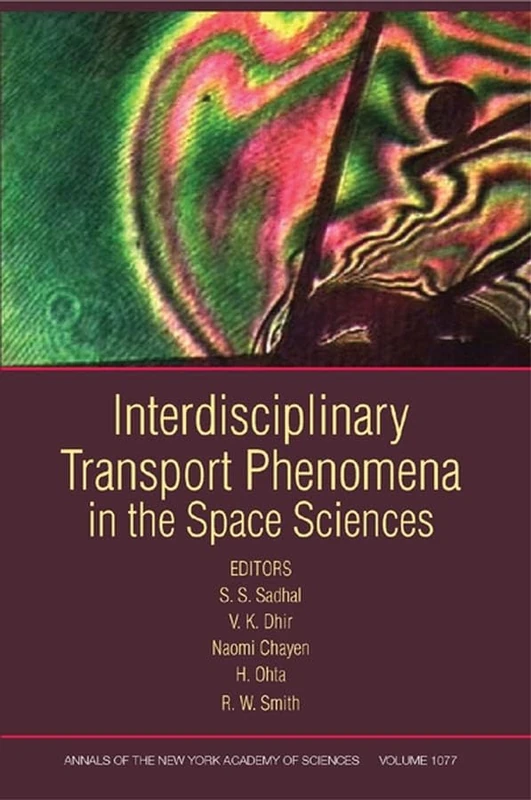 Interdisciplinary Transport Phenomena in the Space Sciences (Annals of the New York Academy of Sciences)