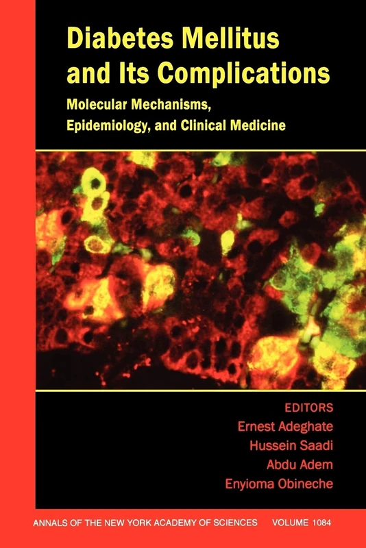 Diabetes Mellitus and Its Complications: Molecular Mechanisms, Epidemiology, and Clinical Medicine (Annals of the New York Academy of Sciences)