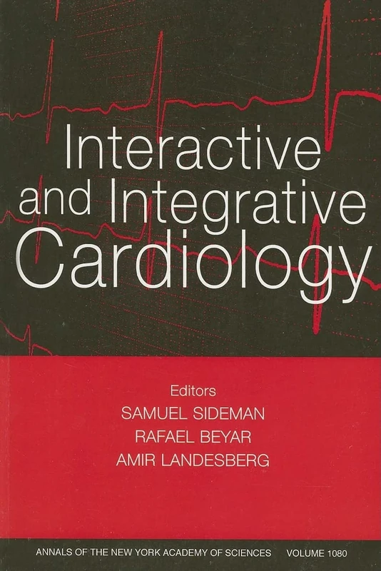 Interactive and Integrative Cardiology (Annals of the New York Academy of Sciences)