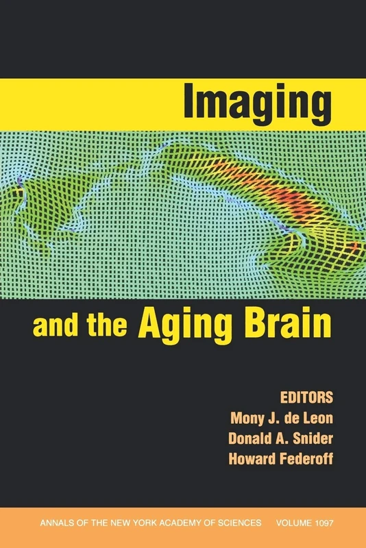Imaging and the Aging Brain, Volume 1097 (Annals of the New York Academy of Sciences) - Image 1