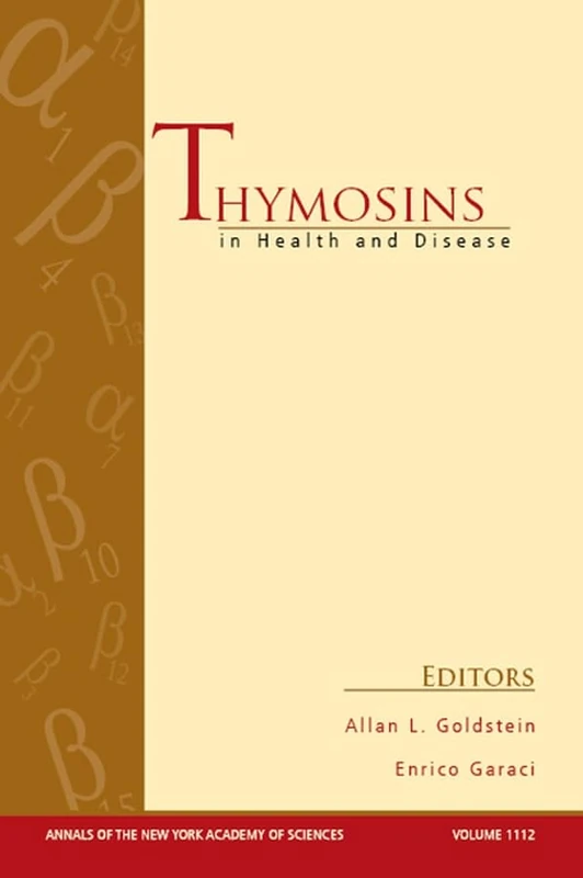 Thymosins in Health and Disease: First International Conference, Volume 1112: 1122 (Annals of the New York Academy of Sciences)