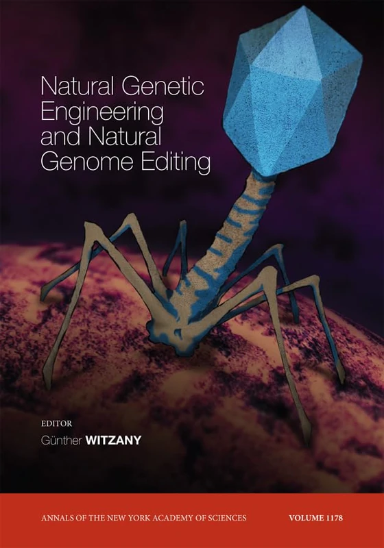 Natural Genetic Engineering and Natural Genome Editing, Volume 1178: 36 (Annals of the New York Academy of Sciences)