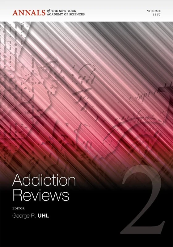 Addiction Reviews 2, Volume 1187: 43 (Annals of the New York Academy of Sciences)
