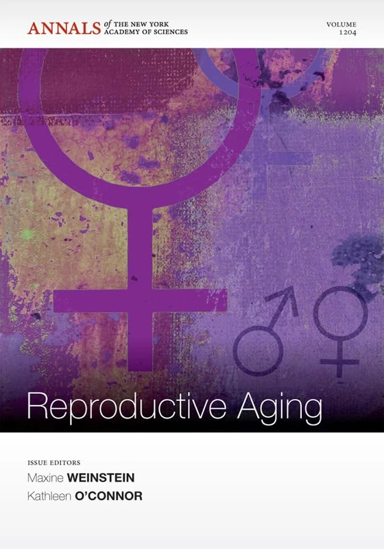 The Biodemography of Reproductive Aging, Volume 1204 (Annals of the New York Academy of Sciences)
