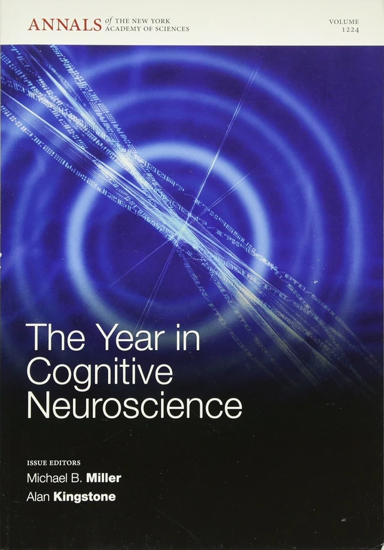 The Year in Cognitive Neuroscience 2011, Volume 1224: 79 (Annals of the New York Academy of Sciences)