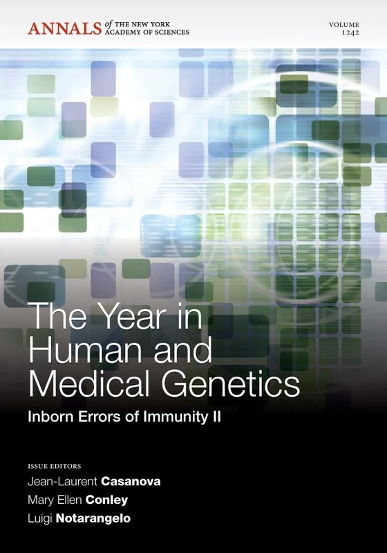 The Year in Human and Medical Genetics: Inborn Errors of Immunity II, Volume 1242: 99 (Annals of the New York Academy of Sciences) - Image 1