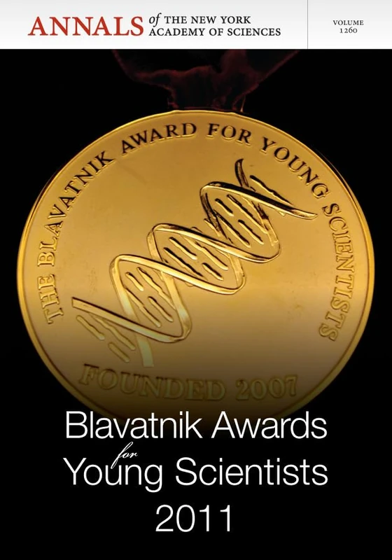 Blavatnik Awards for Young Scientists 2011, Volume 1260 (Annals of the New York Academy of Sciences)