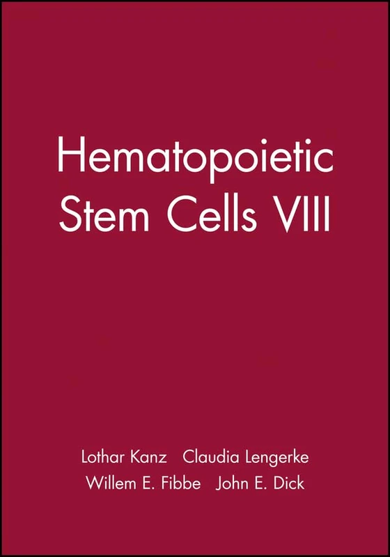 Hematopoietic Stem Cells VIII: 120 (Annals of the New York Academy of Sciences)