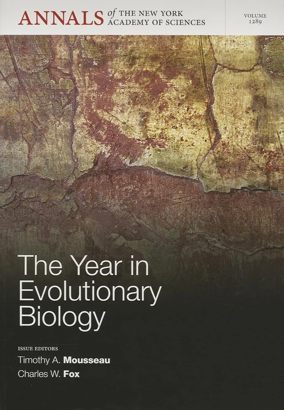 The Year in Evolutionary Biology 2013, Volume 1289 (Annals of the New York Academy of Sciences)