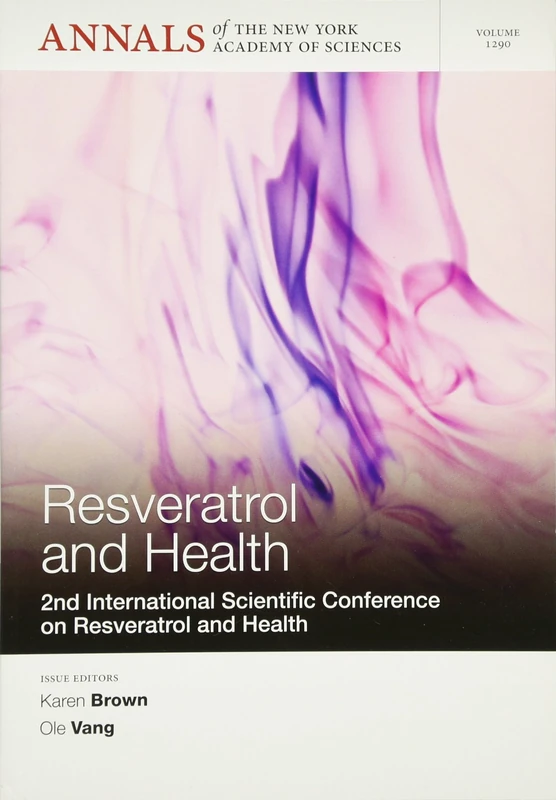 Resveratrol and Health: 2nd International Conference on Resveratrol and Health, Volume 1290 (Annals of the New York Academy of Sciences)