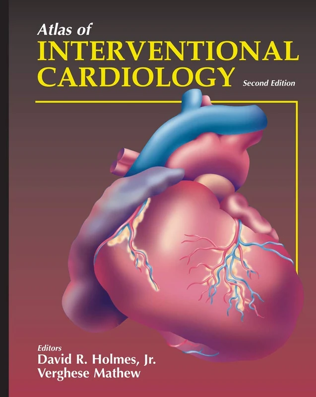 Atlas of Interventional Cardiology (Atlas of Heart Diseases)