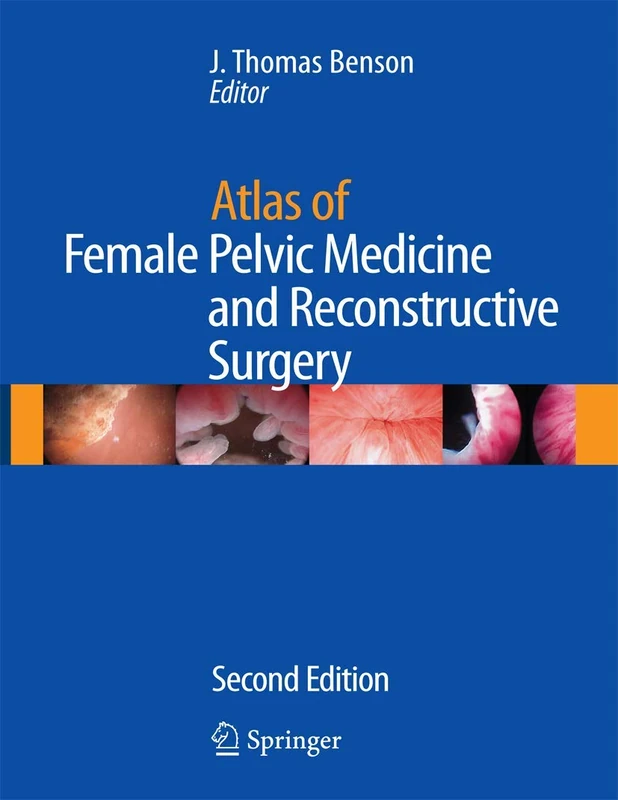 Atlas of Female Pelvic Medicine and Reconstructive Surgery