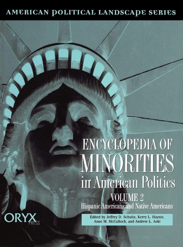Encyclopedia of Minorities in American Politics [2 volumes] (American Political Landscape Series)