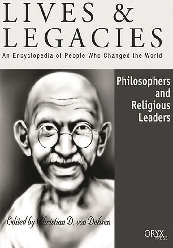 Philosophers and Religious Leaders: An Encyclopedia of People Who Changed the World (Lives and Legacies) - Image 1