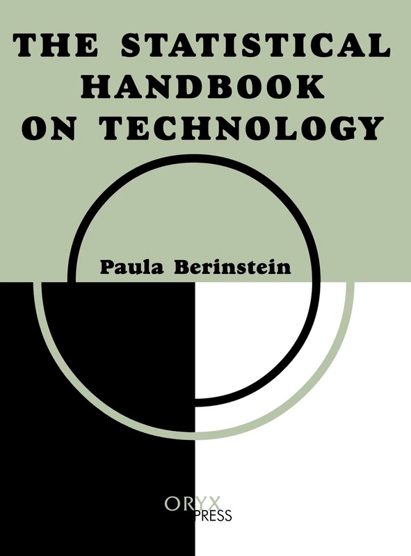 The Statistical Handbook on Technology (Oryx Statistical Handbooks)