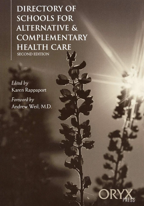 Directory of Schools for Alternative & Complementary Health Care, 2nd Edition: Second Edition (Directory of Alternative Health Care)