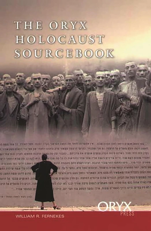 The Oryx Holocaust Sourcebook (Oryx Holocaust Series)