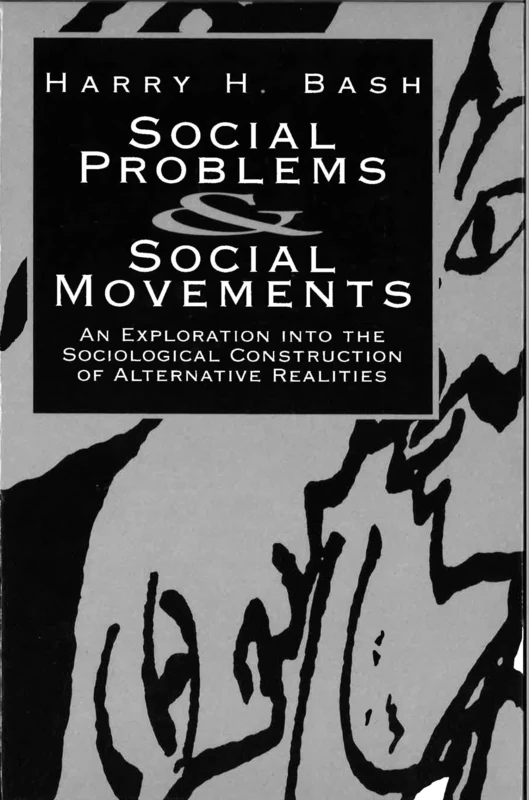 Social Problems and Social Movements: An Exploration into the Sociological Construction of Alternative Realities - Image 1