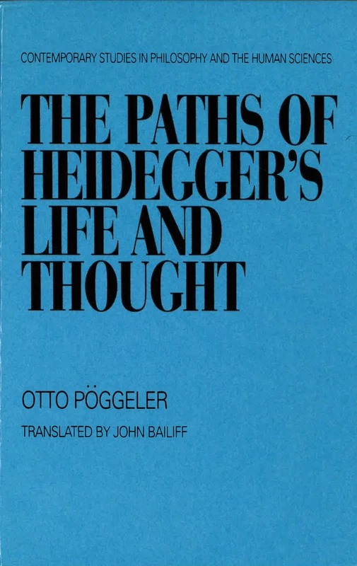 The Paths of Heidegger's Life and Thought (Contemporary Studies in Philosophy and the Human Sciences) - Image 1