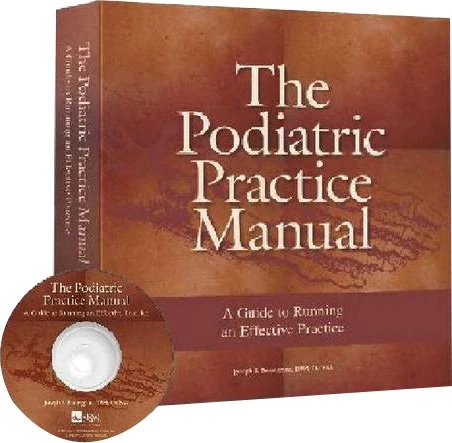 The Podiatric Practice Manual: A Guide to Running an Effective Practice