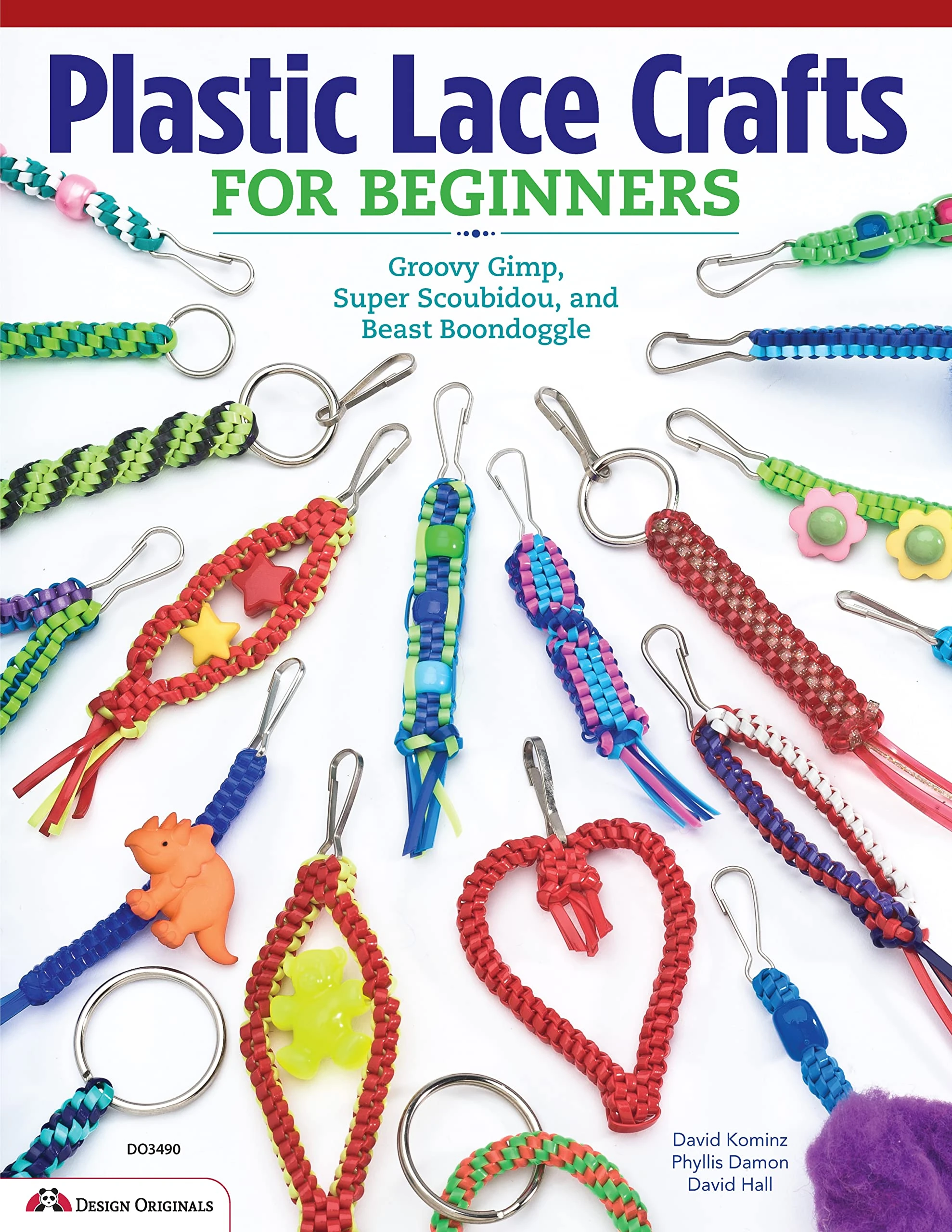Plastic Lace Crafts for Beginners: Groovy Gimp, Super Scoubidou, and Beast Boondoggle (Design Originals) Master the Essential Techniques of Lacing 4-Strand & 6-Strand Key Chains, Bracelets, & More