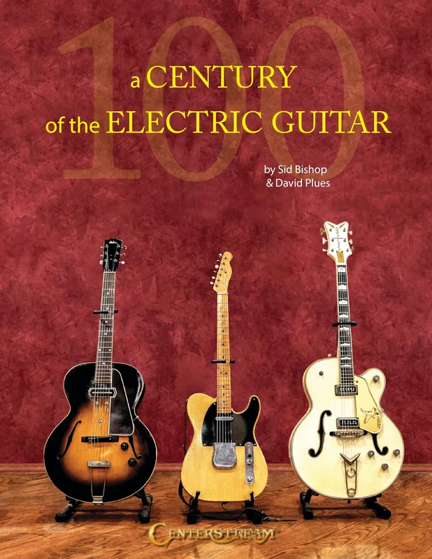 A Century of the Electric Guitar.
