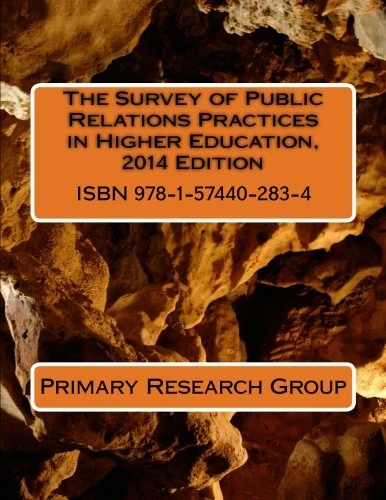 The Survey of Public Relations Practices in Higher Education, 2014 Edition