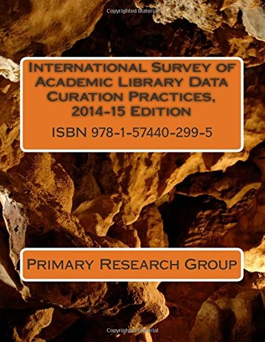 International Survey of Academic Library Data Curation Practices, 2014-15 Edition