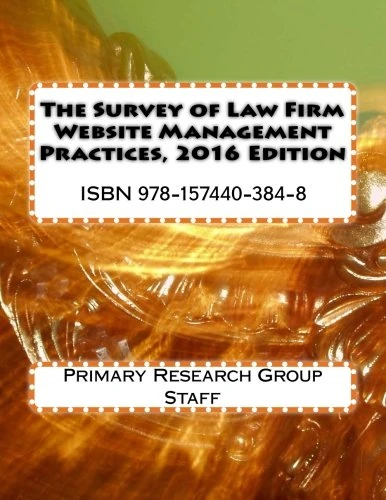 The Survey of Law Firm Website Management Practices, 2016 Edition - Image 1