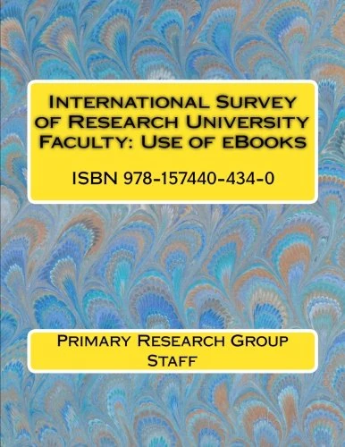 International Survey of Research University Faculty: Use of eBooks