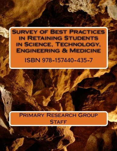 Survey of Best Practices in Retaining Students in Science, Technology, Engineering & Medicine