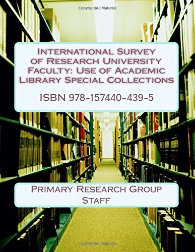 International Survey of Research University Faculty: Use of Academic Library Special Collections