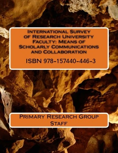 International Survey of Research University Faculty: Means of Scholarly Communications and Collaboration