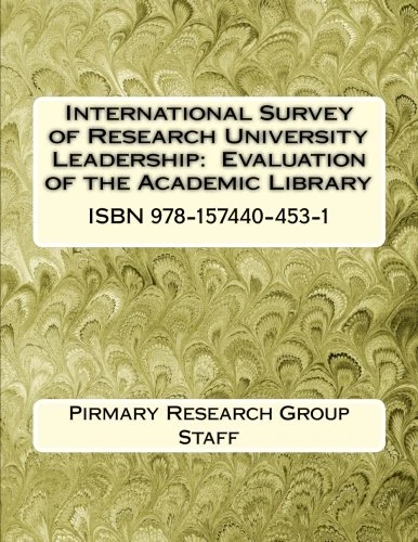 International Survey of Research University Leadership: Evaluation of the Academic Library