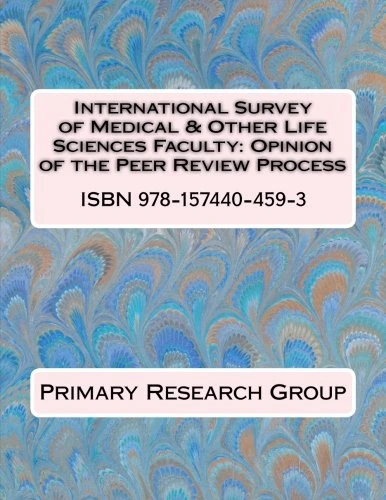 International Survey of Medical & Other Life Sciences Faculty: Opinion of the Peer Review Process