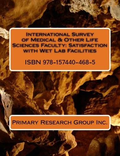 International Survey of Medical & Other Life Sciences Faculty: Satisfaction with Wet Lab Facilities