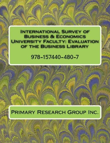International Survey of Business & Economics University Faculty: Evaluation of the Business Library - Image 1