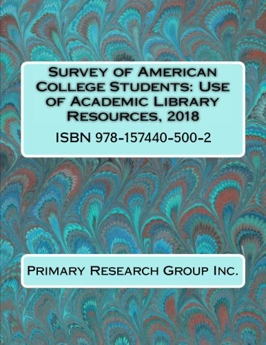 Survey of American College Students: Use of Academic Library Resources, 2018