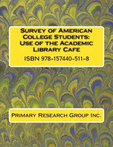 Survey of American College Students: Use of the Academic Library Cafe
