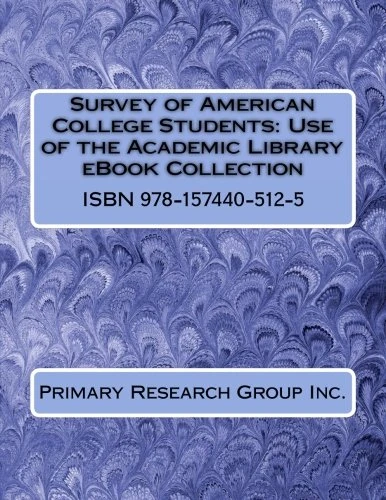 Survey of American College Students: Use of the Academic Library eBook Collection